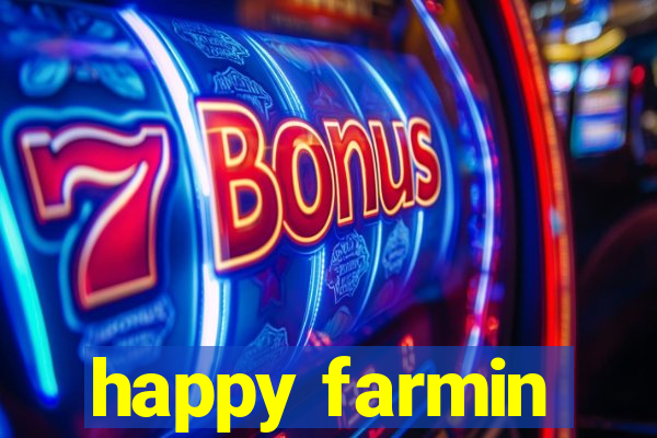 happy farmin